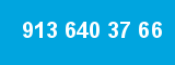 913 640 37 66